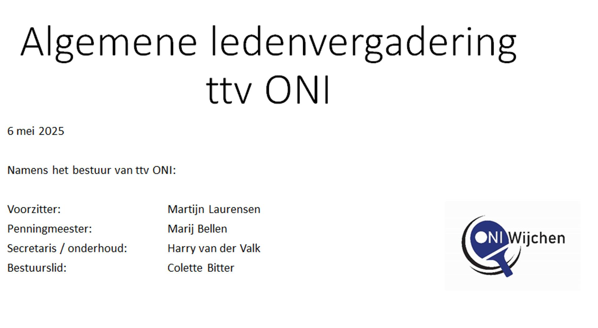 Ledenvergadering 6 Mei Ledenvergadering 6 Mei
